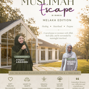Club Healing - The Muslimah Escape ( 28 - 30 Aug 2026)