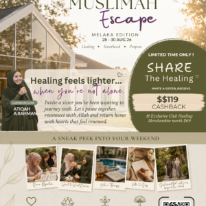 Club Healing - The Muslimah Escape ( 28 - 30 Aug 2026)